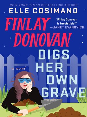 cover image of Finlay Donovan Digs Her Own Grave